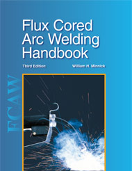 Flux Cored Arc Welding Handbook, 3rd Edition
