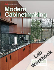 Modern Cabinetmaking, 5th Edition, Lab Workbook