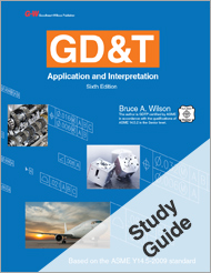GD&T: Application and Interpretation, 6th Edition, Study Guide