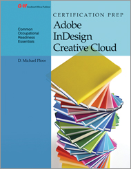 Certification Prep Adobe InDesign Creative Cloud