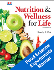Nutrition & Wellness for Life, 5th Edition, Food Science Experiments Manual