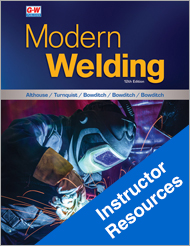 Modern Welding, 12th Edition, Online Instructor Resources