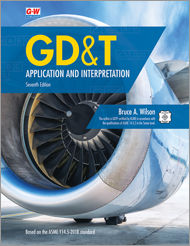GD&T: Application and Interpretation, 7th Edition
