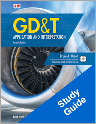GD&T Application and Interpretation, 7th Edition, Study Guide