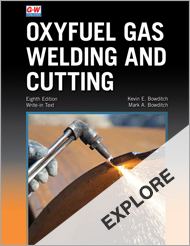 Oxyfuel Gas Welding and Cutting 8e, EXPLORE UNIT 14