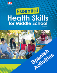 Essential Health Skills for Middle School 3e, Spanish Materials CH 10