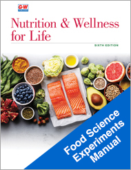 Nutrition and Wellness for Life 6e, Food Science Experiments Manual