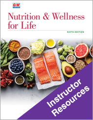 Nutrition and Wellness for Life 6e, Instructor Resources