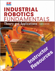 Industrial Robotics Fundamentals: Theory and Applications 4e, Instructor Resources