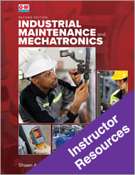 Industrial Maintenance and Mechatronics 2e, Instructor Resources