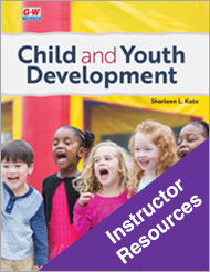 Child and Youth Development, Instructor Resources