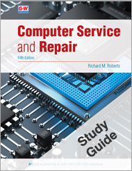Computer Service and Repair, 5th Edition, Study Guide