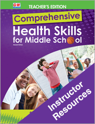 Comprehensive Health Skills for Middle School 2e, Instructor Resources Chapter 9