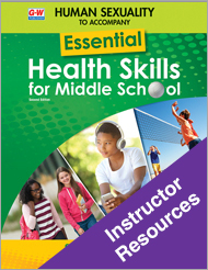 Human Sexuality to Accompany Essential Health Skills for Middle School 2e, Instructor Resources