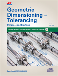 Geometric Dimensioning and Tolerancing: Principles and Practices 10e