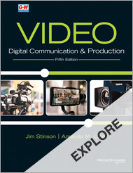 Video: Digital Communication & Production 5e, EXPLORE CHAPTER 8