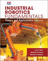 Industrial Robotics Fundamentals: Theory and Applications 4e, Online Textbook