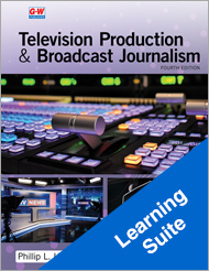 Television Production and Broadcast Journalism 4e, Online Learning Suite
