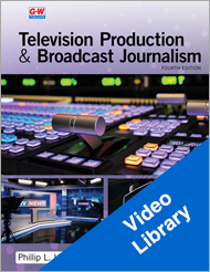 Television Production and Broadcast Journalism 4e, Video Clip Library