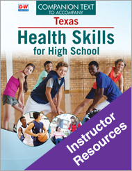 Companion Text to Accompany Texas Health Skills for High School, Instructor Resources