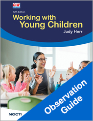 Working with Young Children 10e, Observation Guide