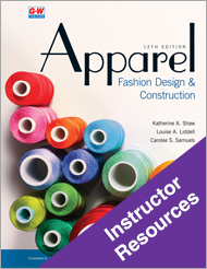 Apparel: Fashion Design and Construction 12e, Instructor Resources