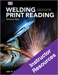 Welding Print Reading 8e, Instructor Resources