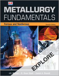 Metallurgy Fundamentals 7e, EXPLORE