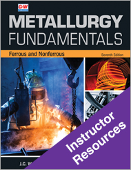 Metallurgy Fundamentals 7e, Instructor Resources
