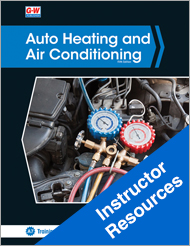 Auto Heating and Air Conditioning, 5th Edition, Online Instructor Resources