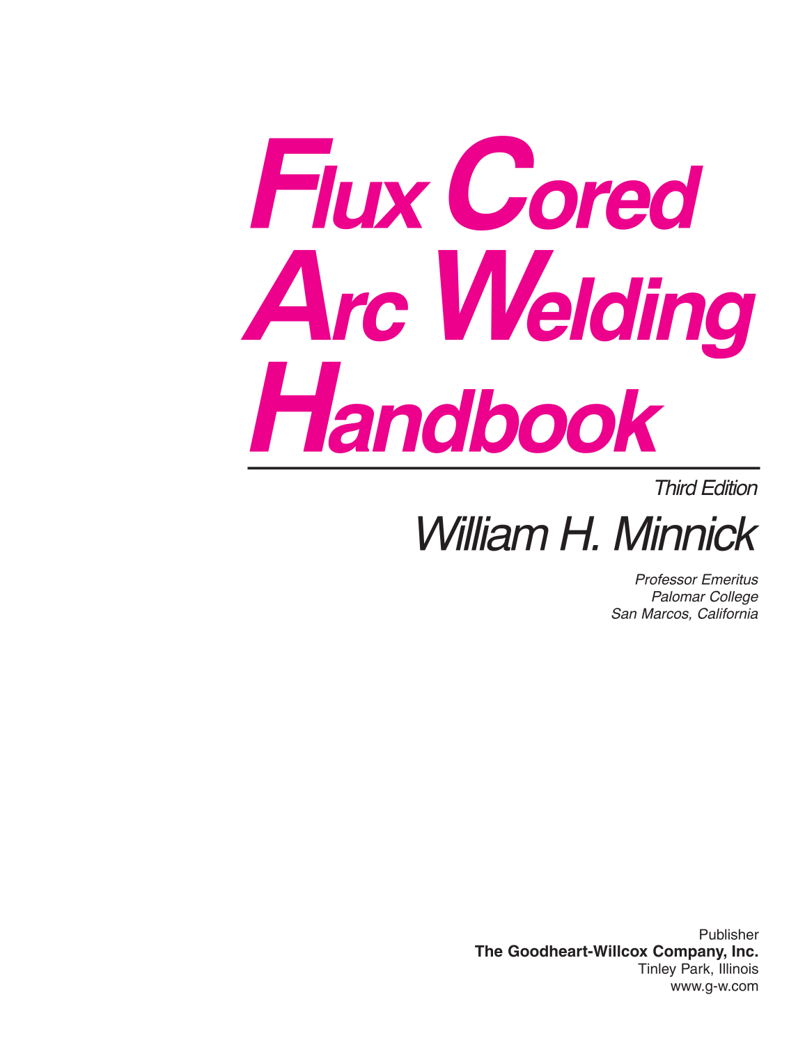 Flux Cored Arc Welding Handbook, 3rd Edition page 1