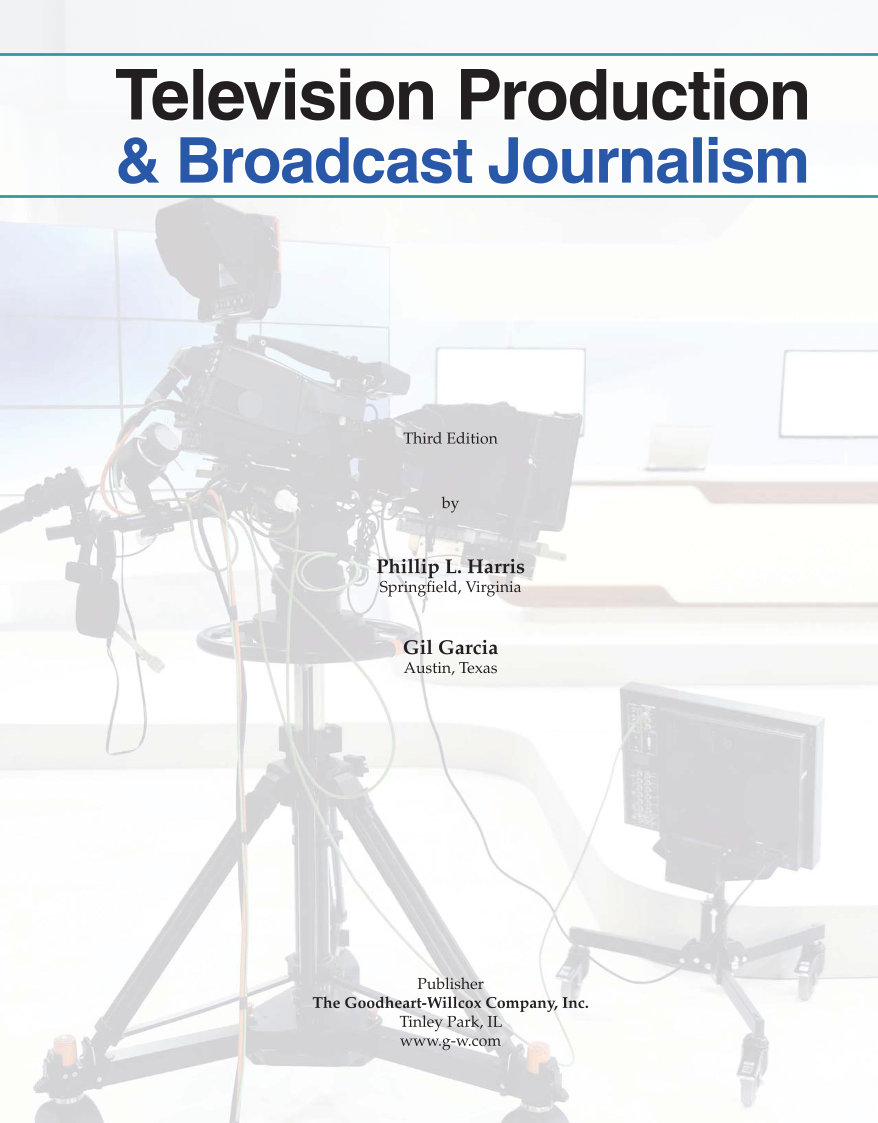 Television Production & Broadcast Journalism, 3rd Edition page i