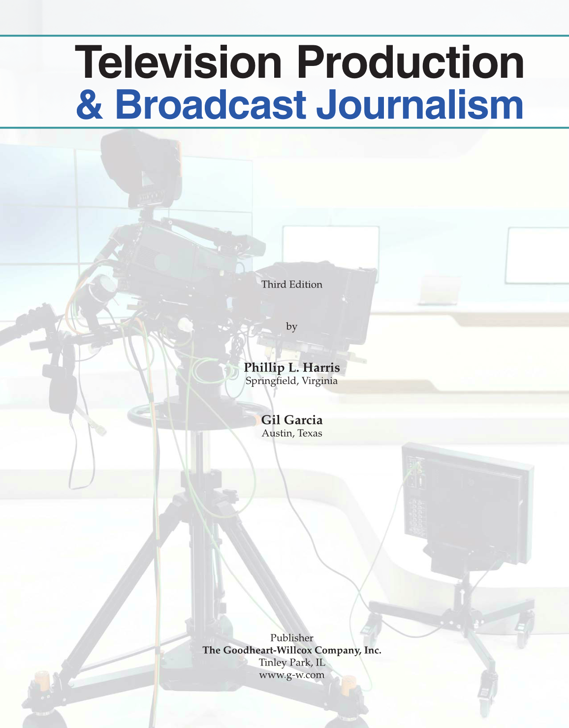 Television Production & Broadcast Journalism, 3rd Edition page i