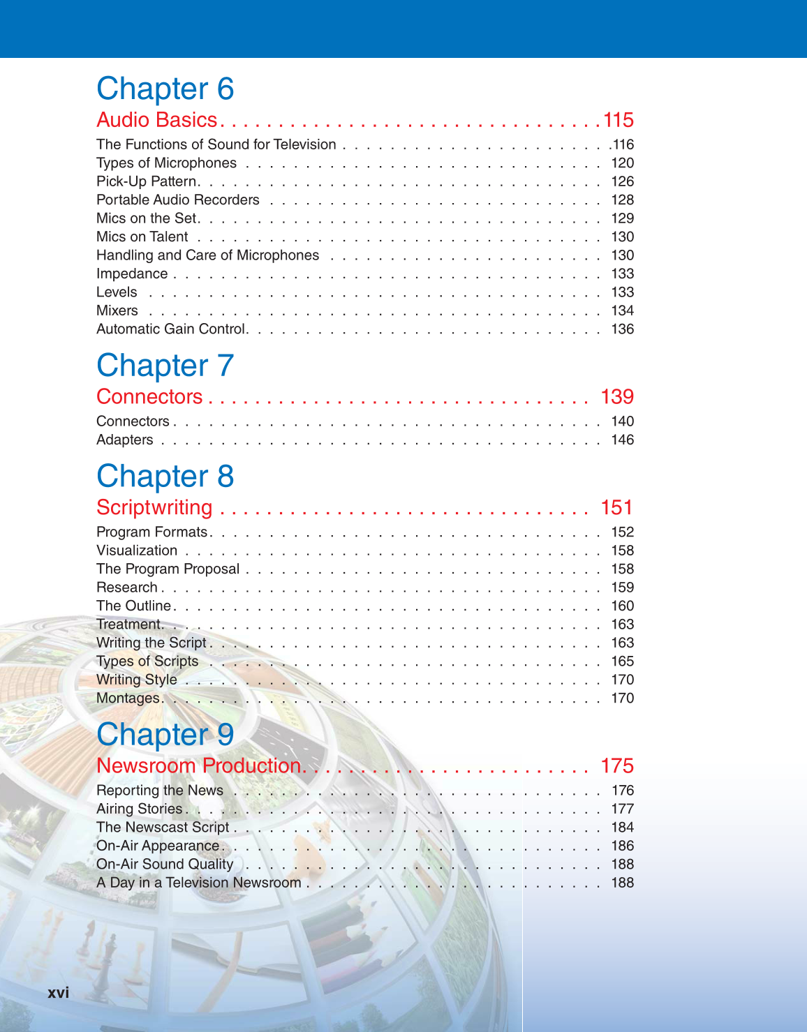 Television Production & Broadcast Journalism, 3rd Edition page xvi