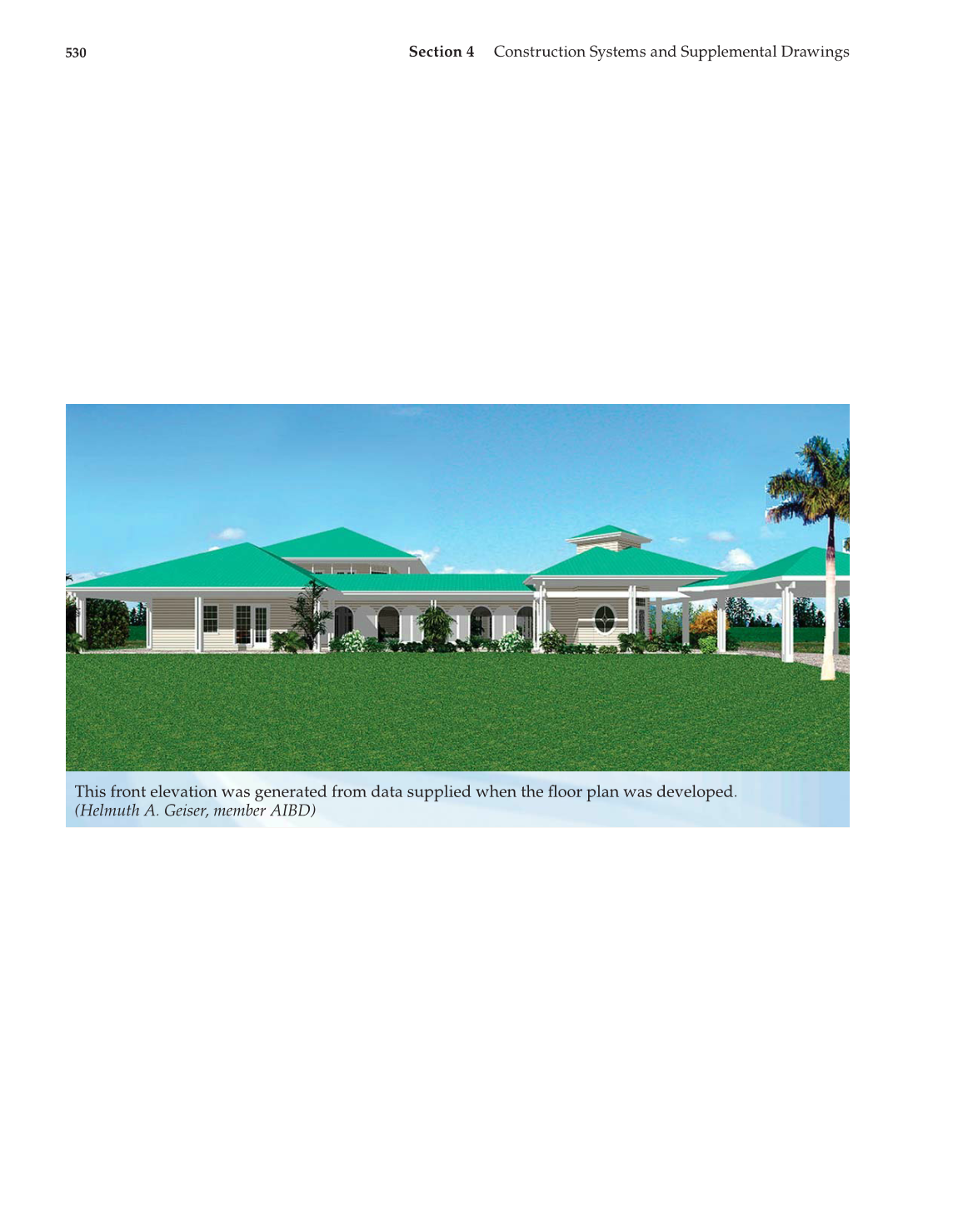Architecture: Residential Drafting and Design, 11th Edition page 530