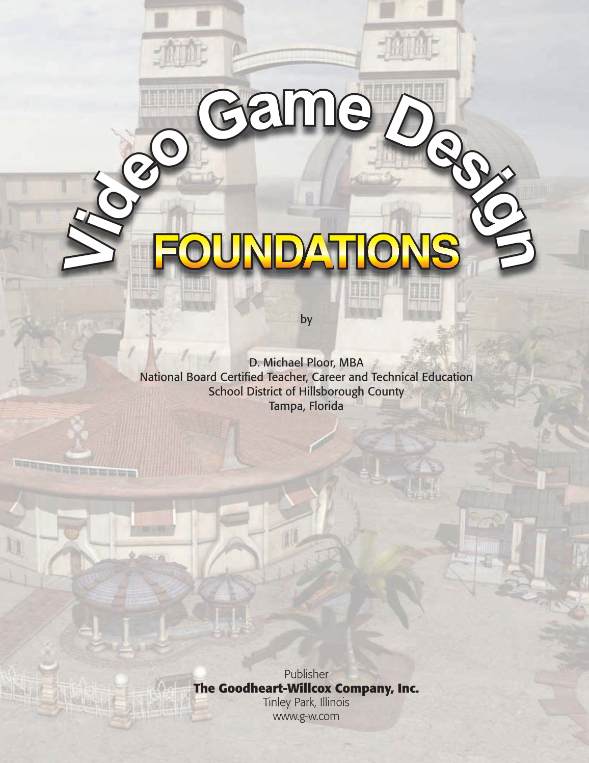 Video Game Design Foundations, 1st Edition page 1