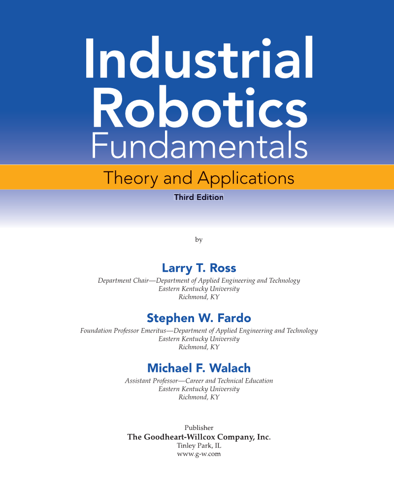 Industrial Robotics Fundamentals: Theory and Applications, 3rd Edition page i