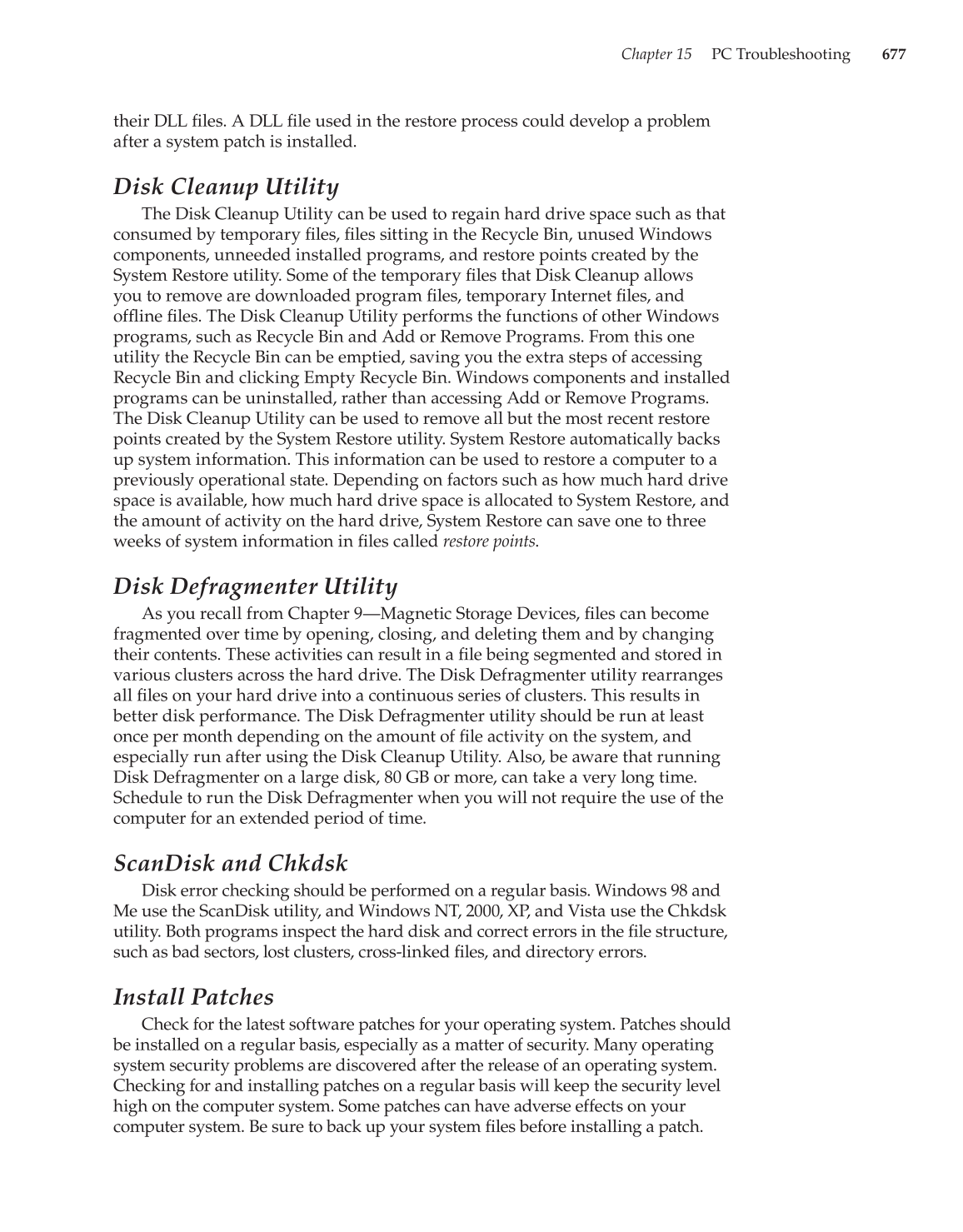 Computer Service and Repair, 3rd Edition page 677