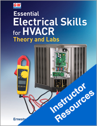 Essential Electrical Skills for HVACR: Theory and Labs, Instructor Resources