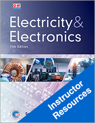 Electricity & Electronics, 11th Edition, Online Instructor Resources