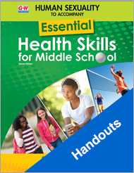 Human Sexuality to Accompany Essential Health Skills for Middle School 2e, Handouts