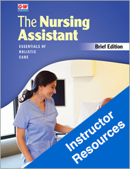 The Nursing Assistant: Essentials of Holistic Care, Brief Edition, Online Instructor Resources