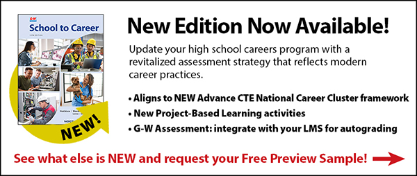A new edition of School to Career is now available! Click here to see what else is new and request your free preview sample!