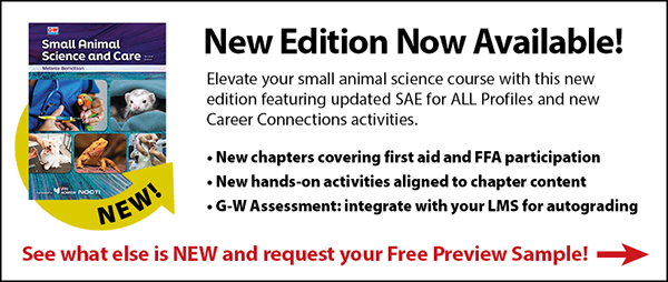 A new edition of Small Animal Science and Care is now available! Click here to see what else is new and request your free preview sample!