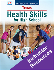 Texas Health Skills for High School, Instructor Resources